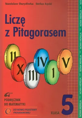 Liczę z Pitagorasem 5 podręcznik - Stanisław Durydiwka, Stefan Łęski