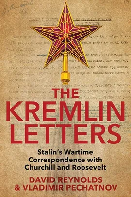 Kremlin Letters - Vladimir Pechatnov, David Reynolds