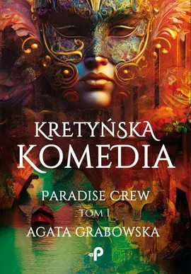 Kretyńska komedia Paradise Crew - Agata Grabowska