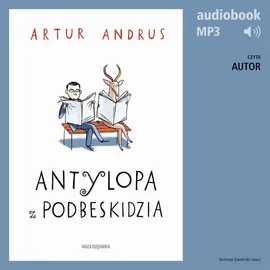 Antylopa z Podbeskidzia - Artur Andrus