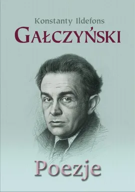 Poezje - Gałczyński Konstanty Ildefons