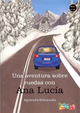 Una  aventura sobre ruedas con Ana Lucia - Agnieszka Wiśniewska
