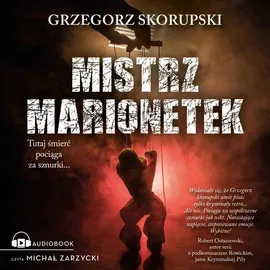 Mistrz marionetek - Grzegorz Skorupski
