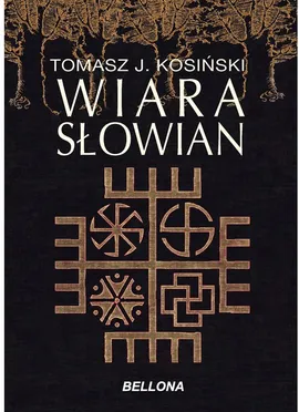 Wiara Słowian - Kosiński Tomasz J.