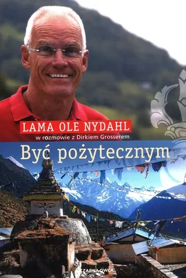 Być pożytecznym - Dirk Grosser, Nydahl Lama Ole