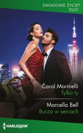 Tylko ty / Burza w sercach - Marcella Bell, Carol Marinelli