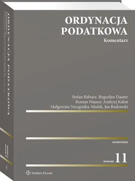 Ordynacja podatkowa Komentarz - Stefan Babiarz, Bogusław Dauter, Roman Hauser, Andrzej Kabat, Małgorzata Niezgódka-Medek, J Rudowski
