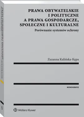Prawa obywatelskie i polityczne a prawa gospodarcze społeczne i kulturalne - Zuzanna Kulińska-Kępa