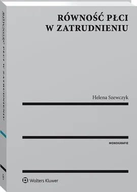 Równość płci w zatrudnieniu - Helena Szewczyk