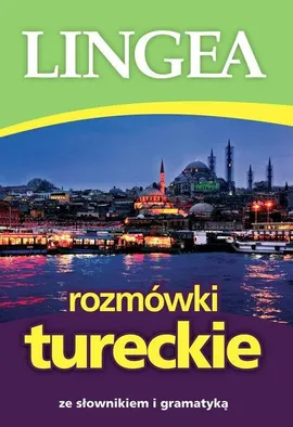 Rozmówki tureckie ze słownikiem i gramatyką wyd.4 - Praca zbiorowa