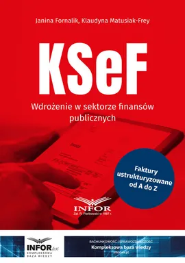 KSeF Wdrożenie w sektorze finansów publicznych - Janina Fornalik, Matusiak-Frey Klaudyna