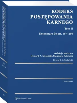Kodeks postępowania karnego Tom 2 Komentarz do art. 167-296 - Ryszard Stefański, Stanisław Zabłocki