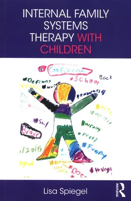 Internal Family Systems Therapy with children - Lisa Spiegel