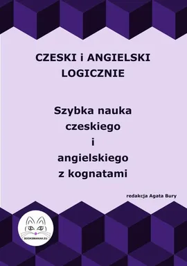 Czeski i angielski logicznie. Szybka nauka czeskiego i angielski z kognatami