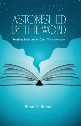 Astonished by the Word - Brian D. Russell