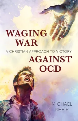 Waging War Against OCD - Michael Kheir