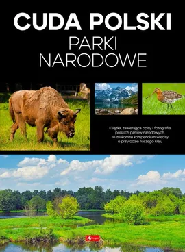 Cuda Polski Parki narodowe - Jolanta Bąk, Iwona Baturo, Marcin Jaskulski