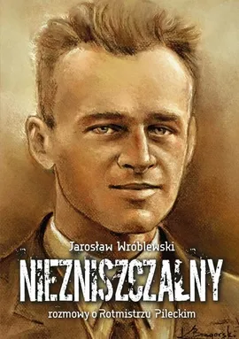 Niezniszczalny - Jarosław Wróblewski