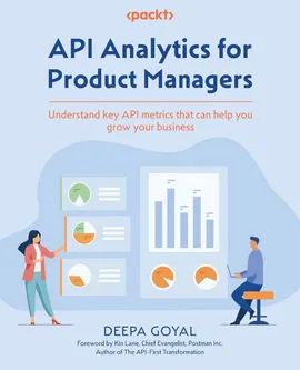 API Analytics for Product Managers - Deepa Goyal
