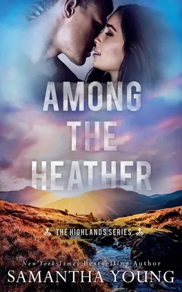 Among the Heather (The Highlands Series #2) - Samantha Young