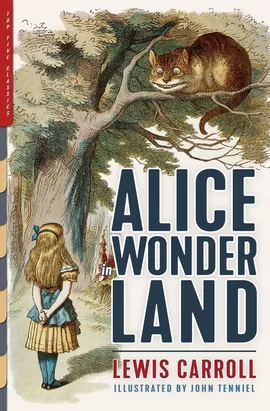 Alice in Wonderland (Illustrated) - Lewis Carroll