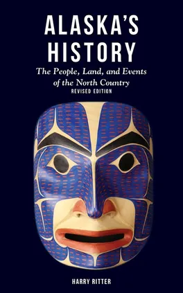 Alaska's History, Revised Edition - Harry Ritter