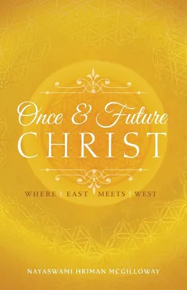 Once and Future Christ - Hriman McGilloway