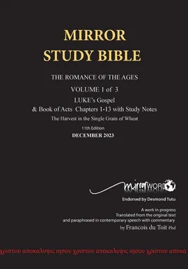 Paperback 11th Edition MIRROR STUDY BIBLE VOL 1 - Updated December 2023 LUKE's Gospel & Acts in progress - TOIT Francois DU