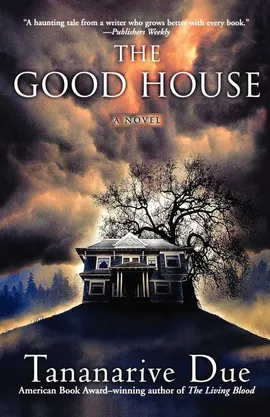 The Good House - Due Tananarive