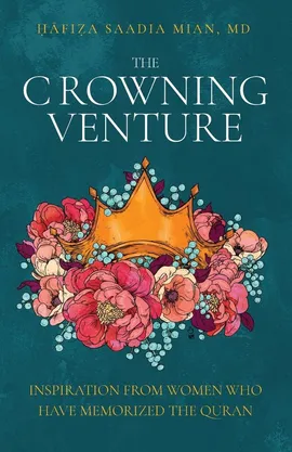 The Crowning Venture - Saadia Mian