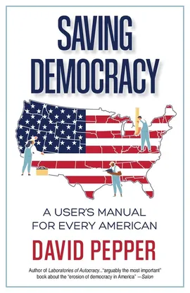 Saving Democracy - David Pepper