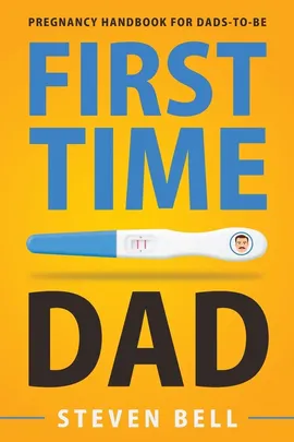 First Time Dad - Steven Bell
