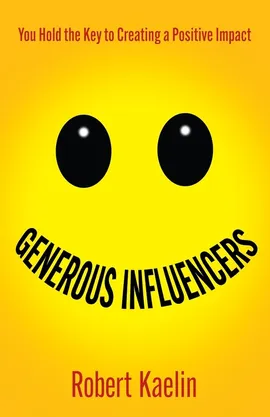 Generous Influencers - Robert Kaelin