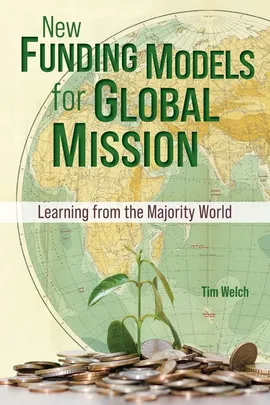 New Funding Models for Global Mission - Tim Welch