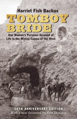Tomboy Bride, 50th Anniversary Edition - Harriet Fish Backus