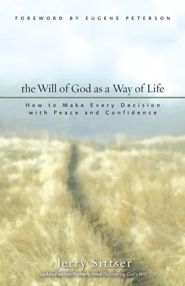 The Will of God as a Way of Life - Jerry L. Sittser