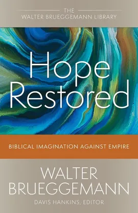 Hope Restored - Walter Brueggemann