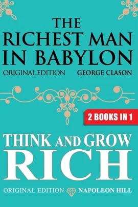 The Richest Man In Babylon & Think and Grow Rich - George S Clason
