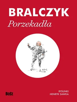 Porzekadła - Jerzy Bralczyk