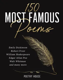 The 150 Most Famous Poems