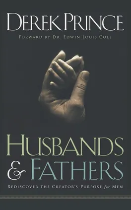 Husbands and Fathers - Derek Prince