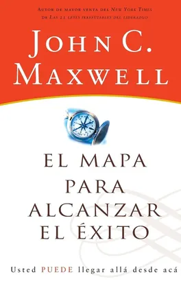 El mapa para alcanzar el éxito - John C. Maxwell