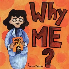 Why Me? - Calvin Denson