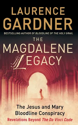 The Magdalene Legacy - Laurence Gardner