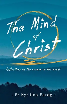 The Mind of Christ - Fr Kyrillos Farag