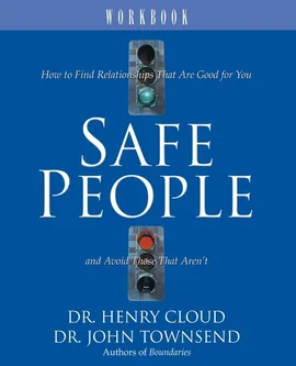 Safe People Workbook - Henry Cloud