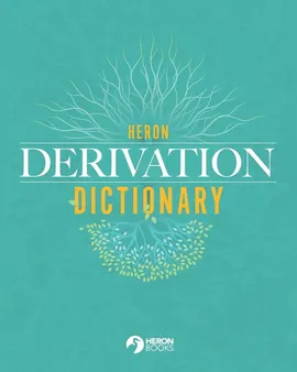 Heron Derivation Dictionary - Heron Books
