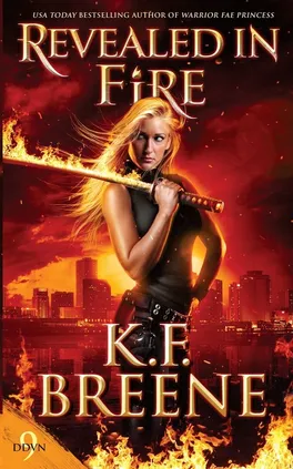 Revealed in Fire - K.F. Breene