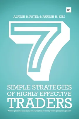 7 Simple Strategies of Highly Effective Traders - Paresh H. Kiri