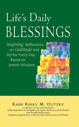 Life's Daily Blessings - Rabbi Kerry M. Olitzky